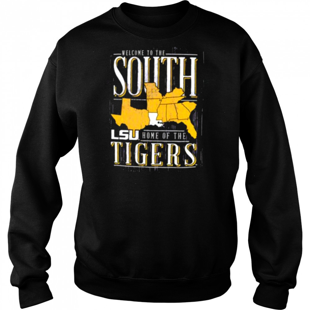 Welcome to the South home of the LSU Tigers shirt Hoodie