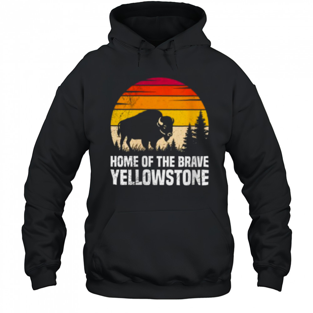 Womens National Park HOME OF BRAVE America Funny Yellowstone Shirt Hoodie