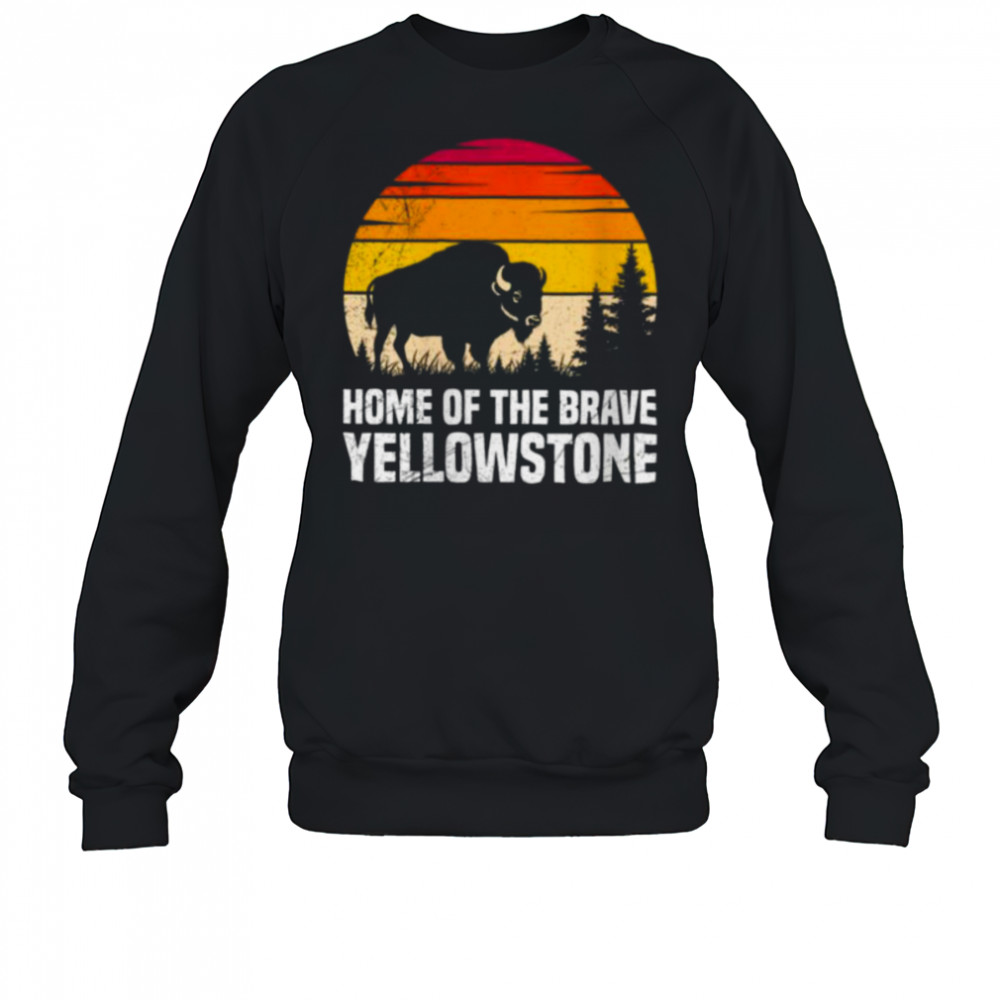 Womens National Park HOME OF BRAVE America Funny Yellowstone Shirt Sweatshirt
