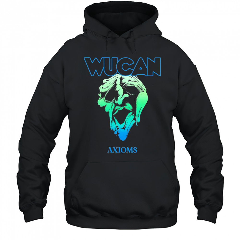 Wucan Axioms T-shirt Hoodie