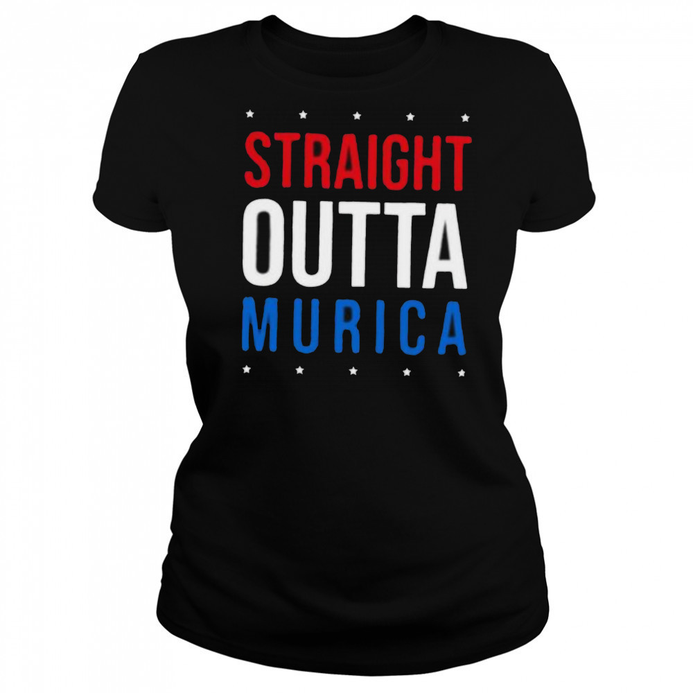 Straight Outta Murica 4th of July shirt Women's T-shirt