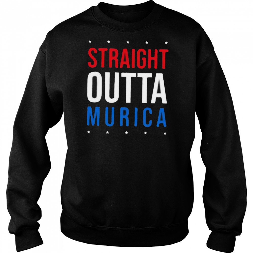Straight Outta Murica 4th of July shirt Hoodie