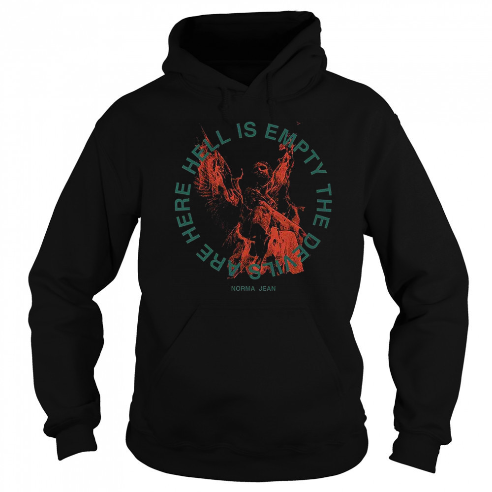The Almighty Norma Jean Hell Is Empty T-Shirt Sweatshirt