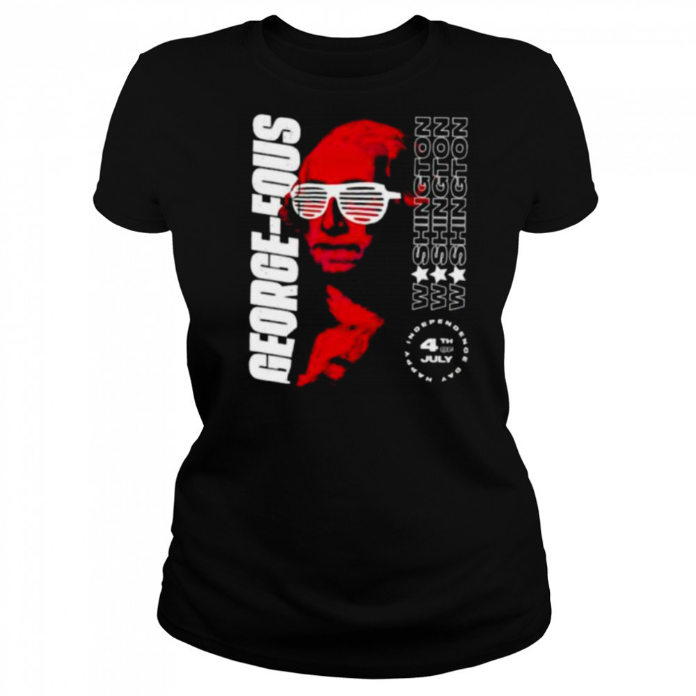 Washington George Fous 4th of July shirt Women's T-shirt