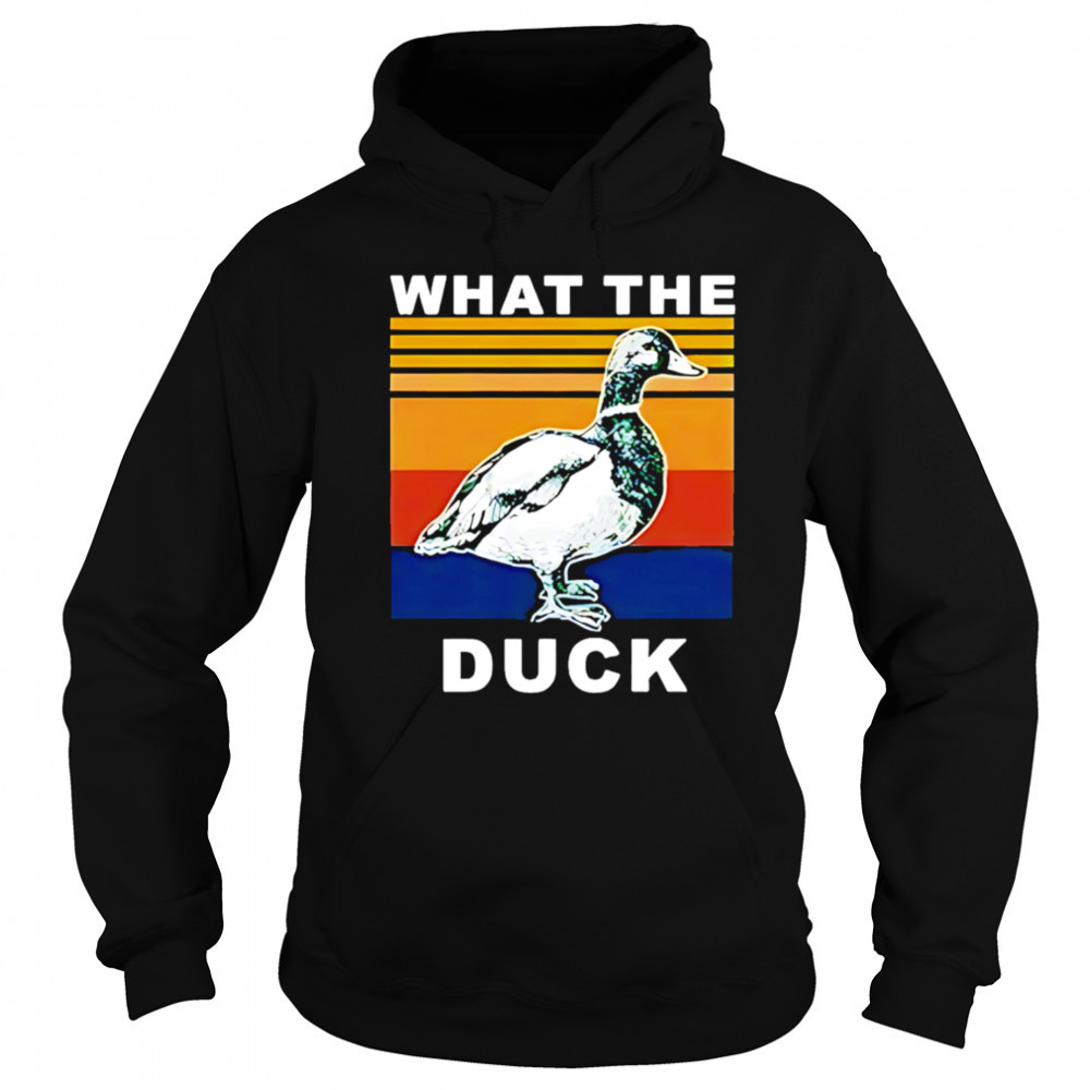 What The Duck Vintage shirt Sweatshirt