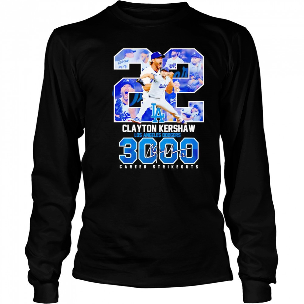 22 Clayton Kershaw Los Angeles Dodgers 3000 career strikeouts shirt Long Sleeved
