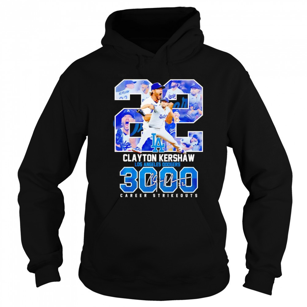 22 Clayton Kershaw Los Angeles Dodgers 3000 career strikeouts shirt Sweatshirt
