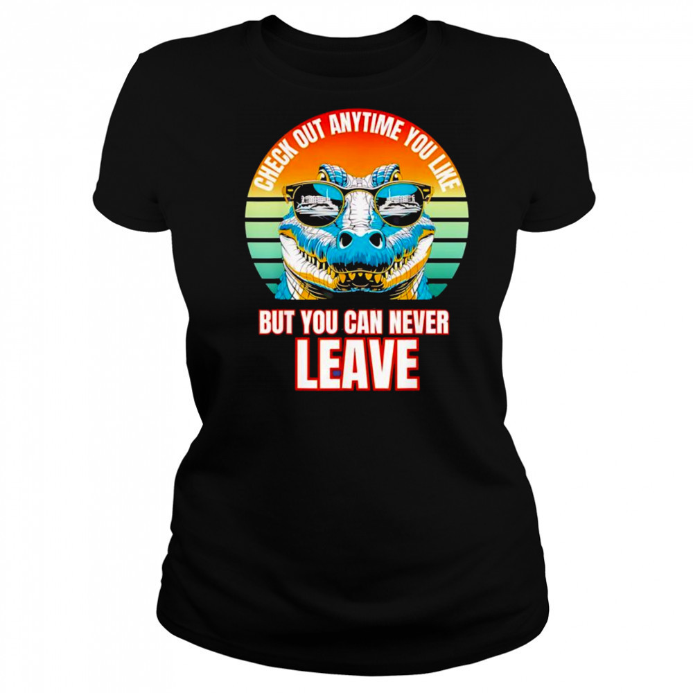 Alligator check out any time you like but you can never leave retro shirt Women's T-shirt