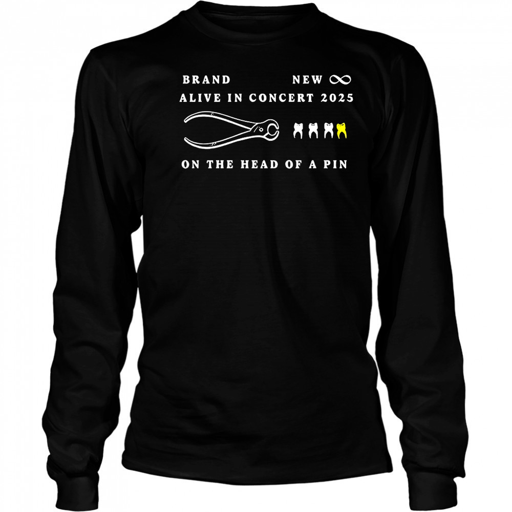 Brand new alive in concert 2025 on the head of a pin shirt Long Sleeved