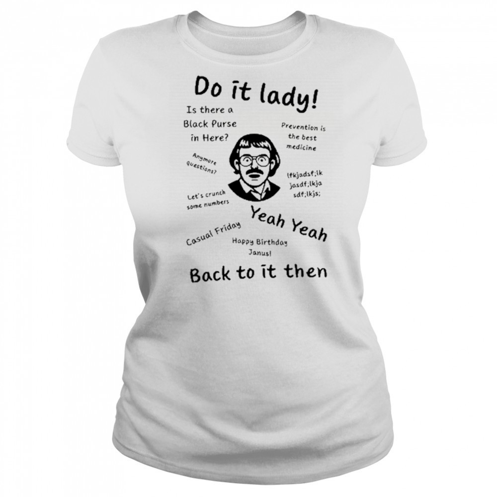 Cineteex Adriangrosss Do It Lady Shirt Women's T-shirt