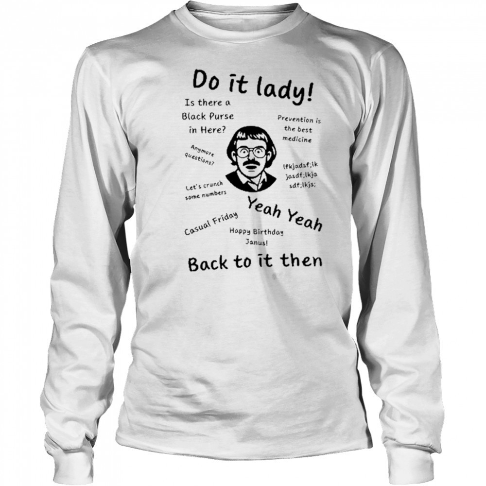 Cineteex Adriangrosss Do It Lady Shirt Long Sleeved