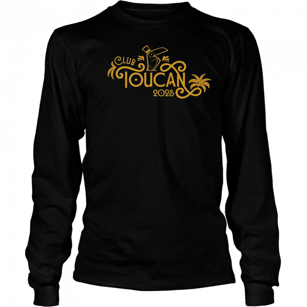 Club Toucan 2025 shirt Long Sleeved