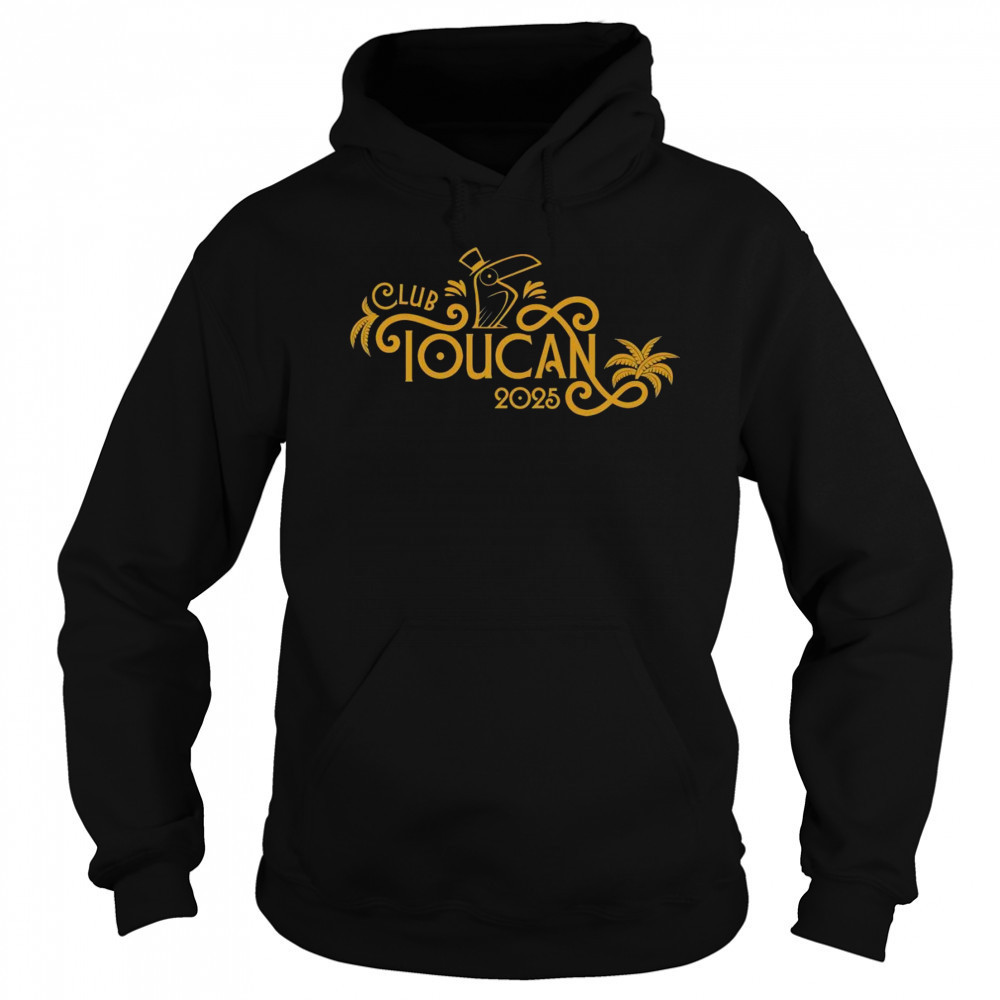 Club Toucan 2025 shirt Sweatshirt