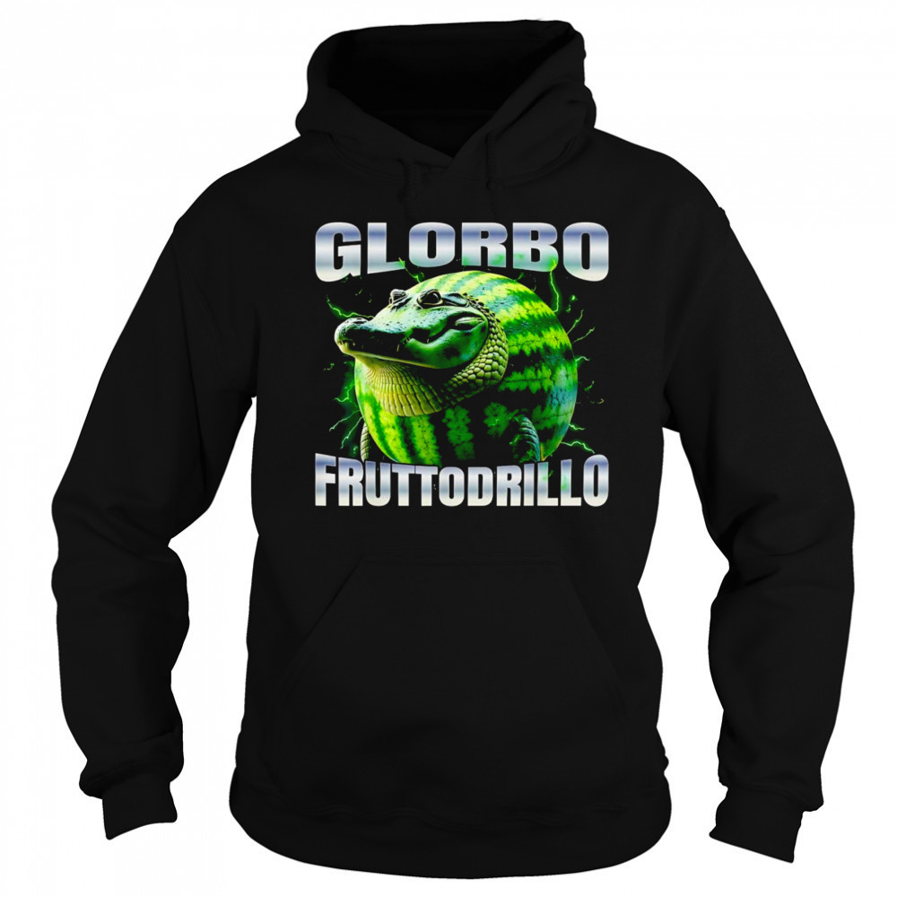 Glorbo Fruttodrillo bootleg shirt Sweatshirt