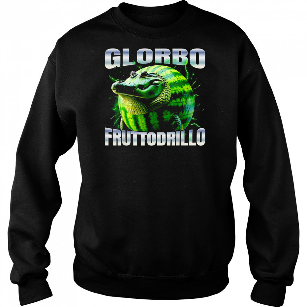 Glorbo Fruttodrillo bootleg shirt Hoodie