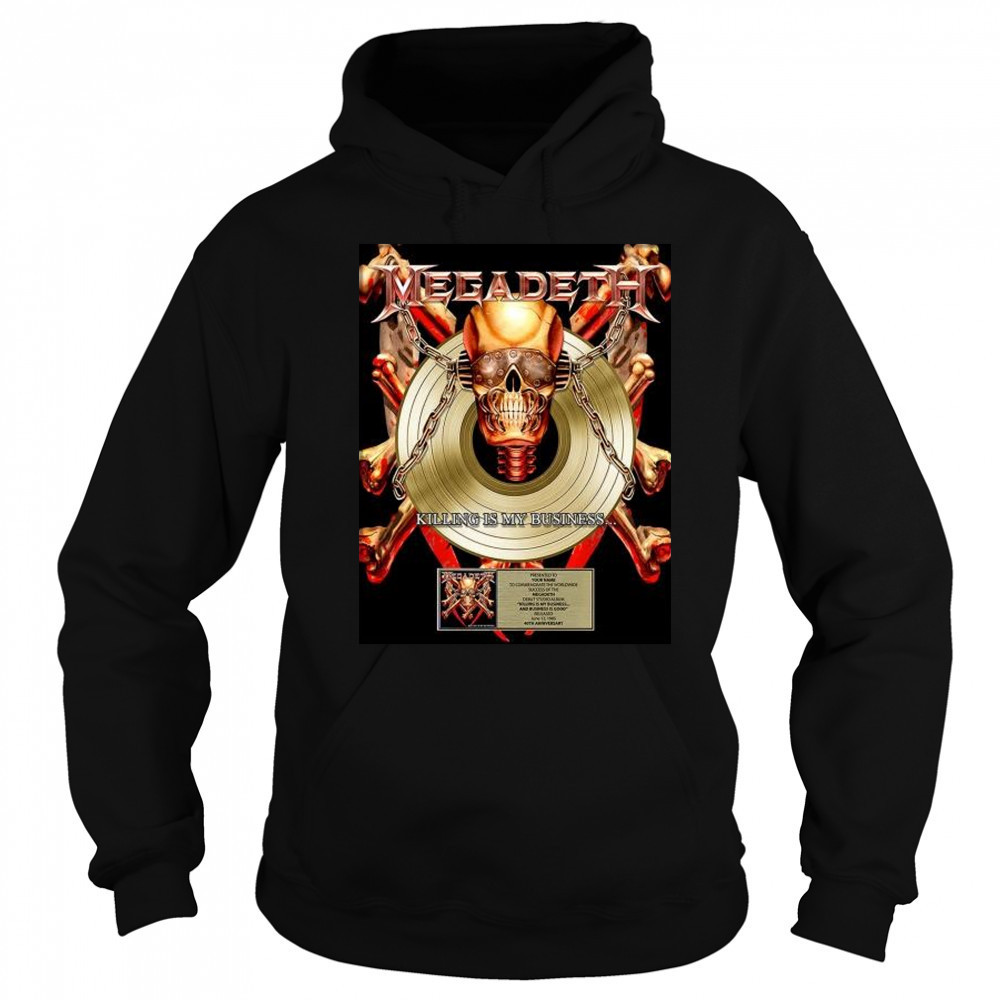 Megadeth Killing Is My Business 40th Anniversary Plaque Poster shirt Sweatshirt