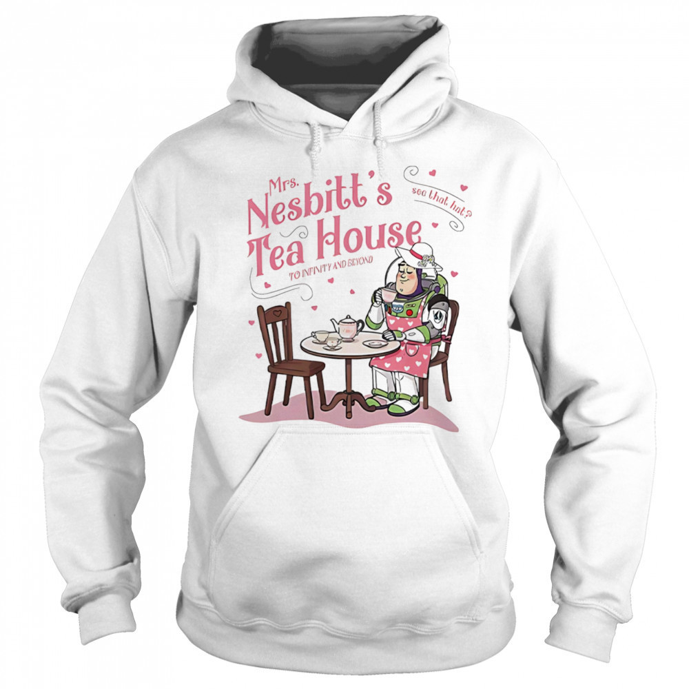 Mrs Nesbitt’s tea house see that hat to infinity and beyond shirt Sweatshirt