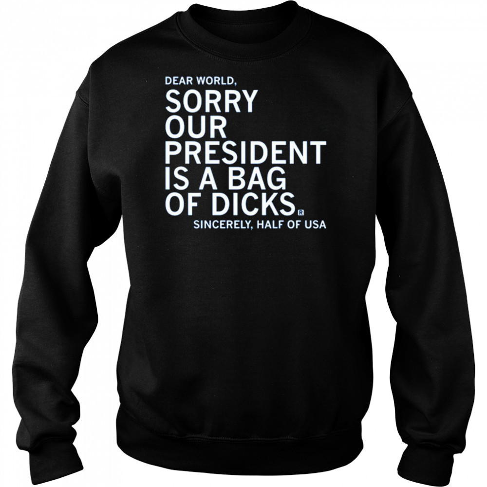 Our President Is A Bag Of Dicks shirt Hoodie