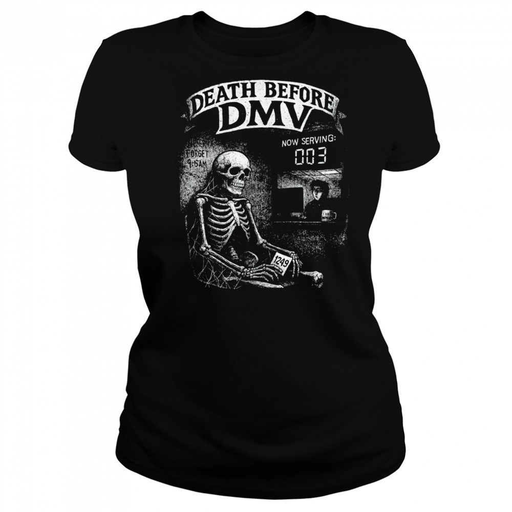 Skeleton never forget Death before DMV shirt Women's T-shirt
