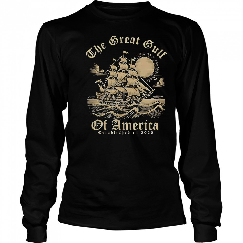 The Great Gulf Of America Est 2025 T-Shirt Long Sleeved