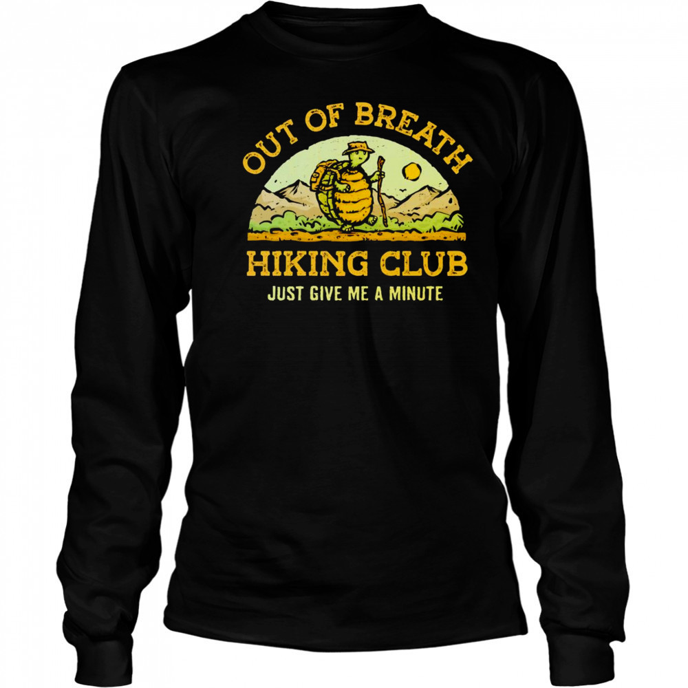 Turtle out of breath hiking club shirt Long Sleeved