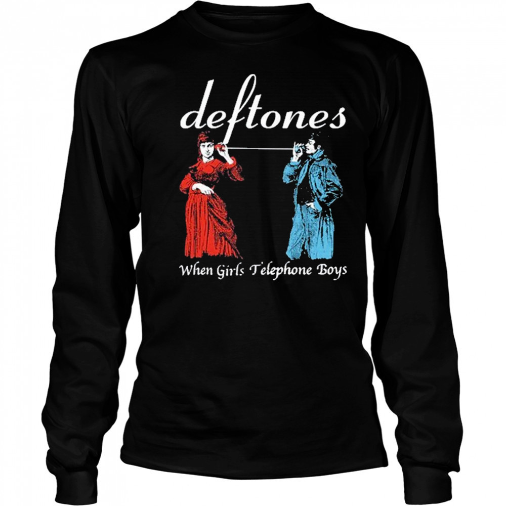 When Girls Telephone Boys Shirt Long Sleeved
