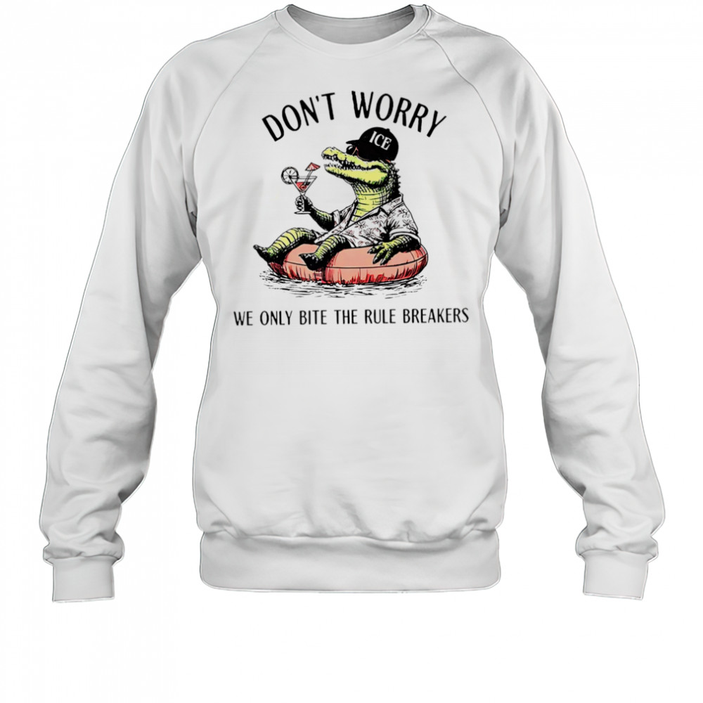 Alligator Alcatraz don’t worry we only bite the rule breakers shirt Sweatshirt