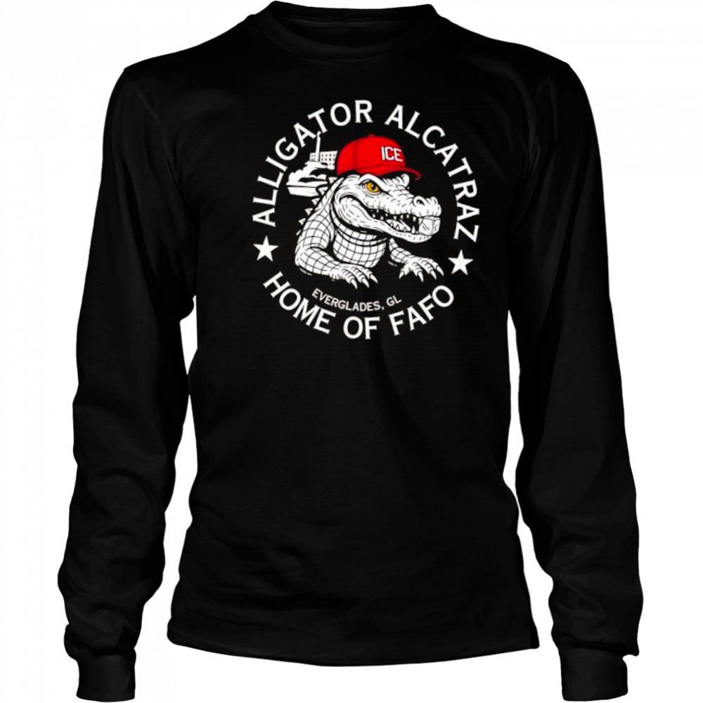 Alligator Alcatraz Home of FAFO shirt Long Sleeved