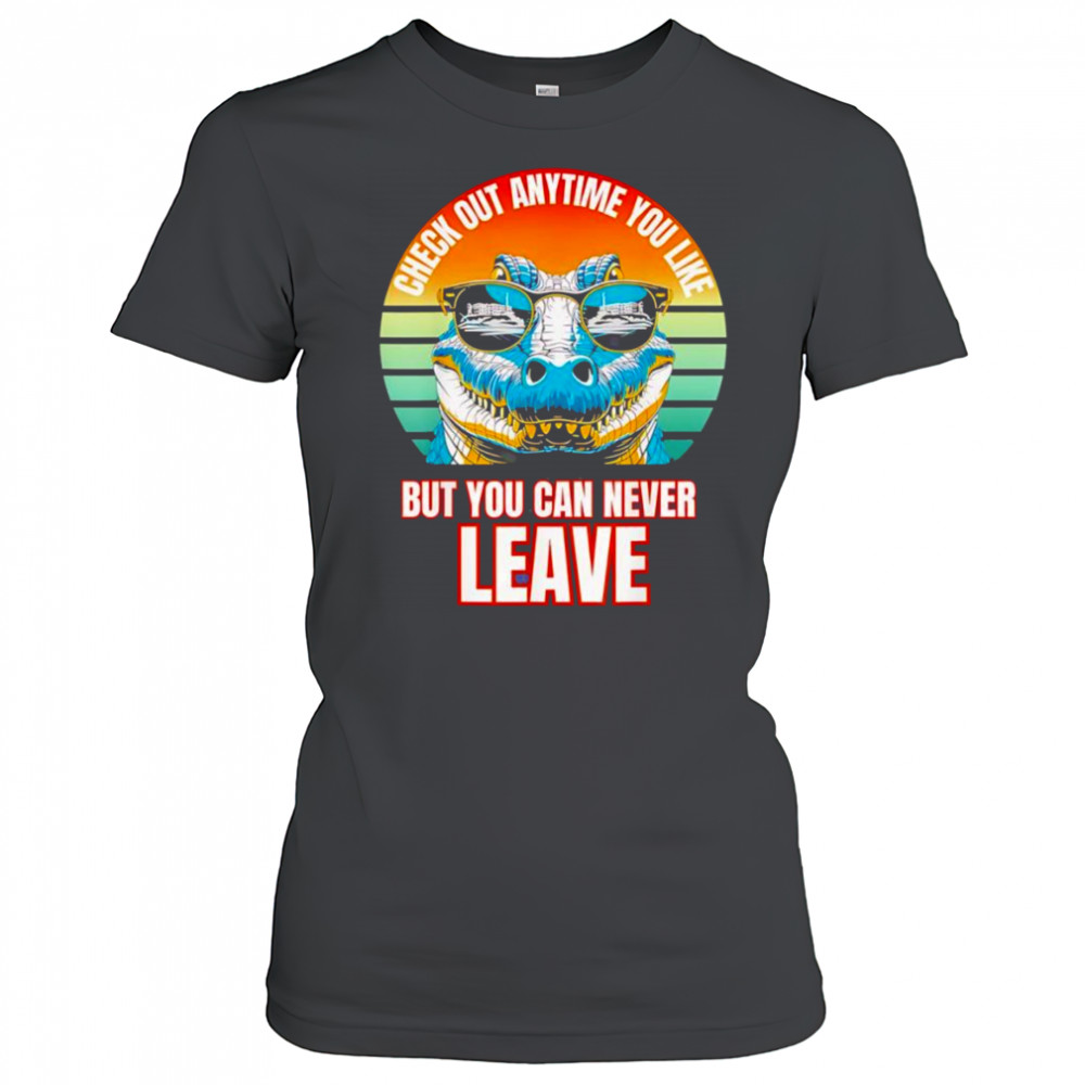 Alligator check out any time you like but you can never leave retro shirt Women's T-shirt