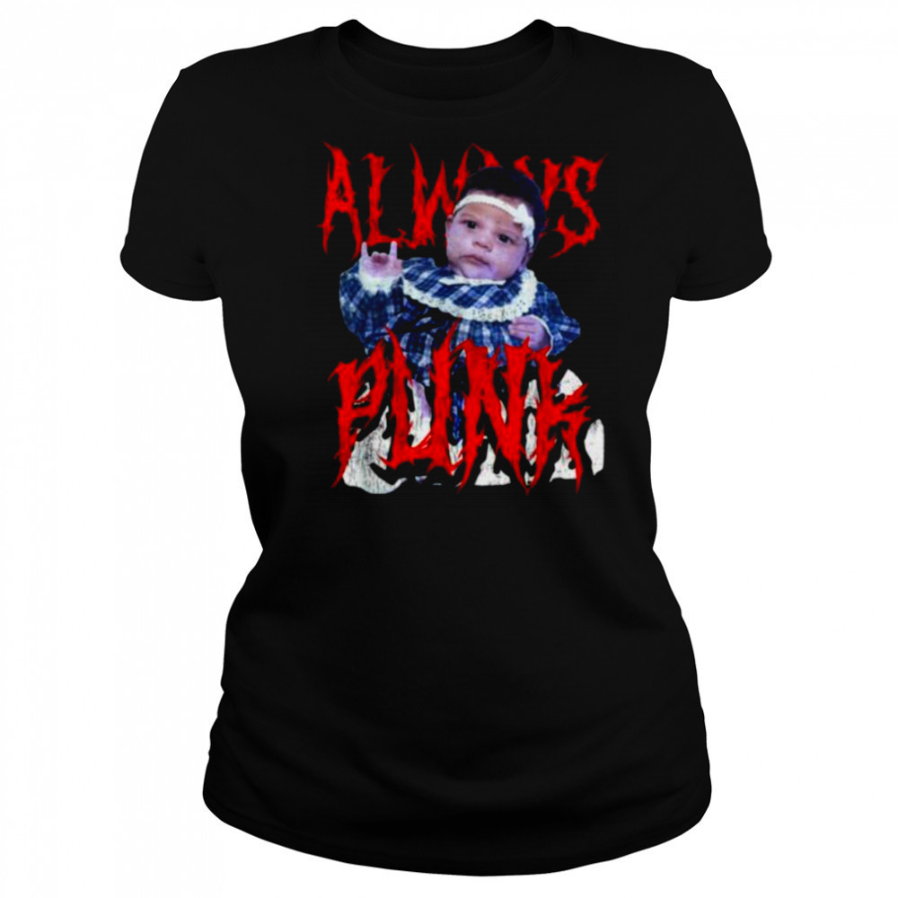 Always Punk Funny Punk Joke Meme for men women T Shirt Women's T-shirt