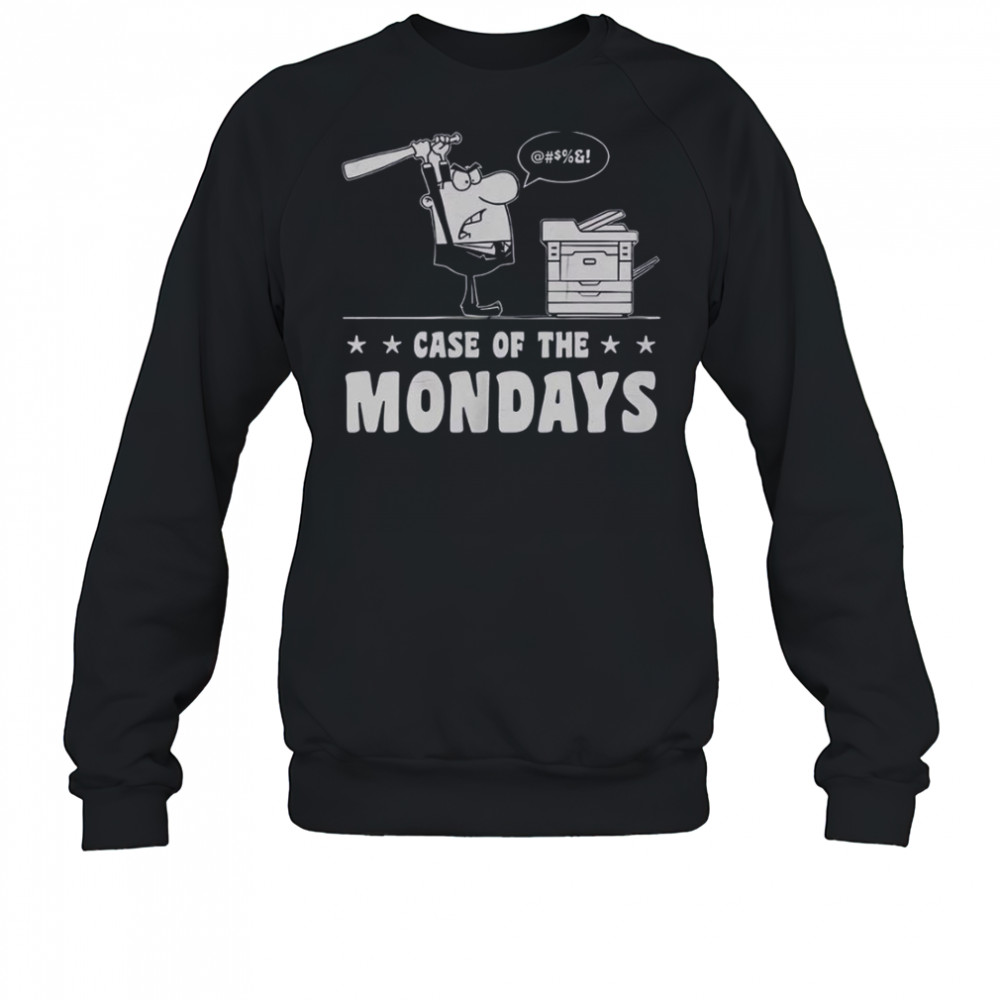 Angry Businessman Case Of The Mondays T-Shirt Sweatshirt