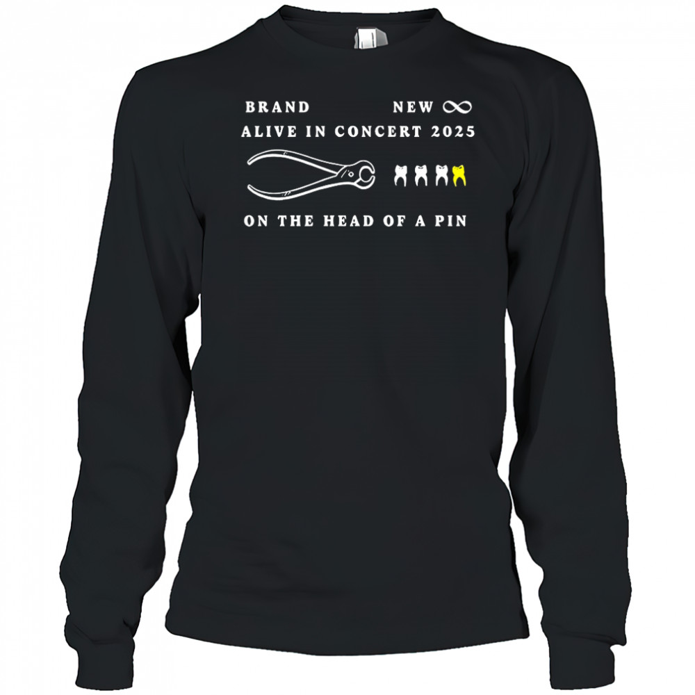 Brand new alive in concert 2025 on the head of a pin shirt Long Sleeved