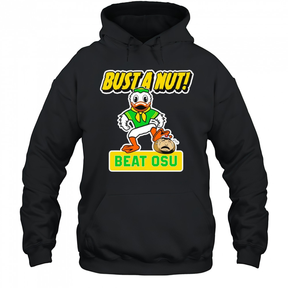 Bust a nut beat OSU Oregon Ducks shirt Hoodie