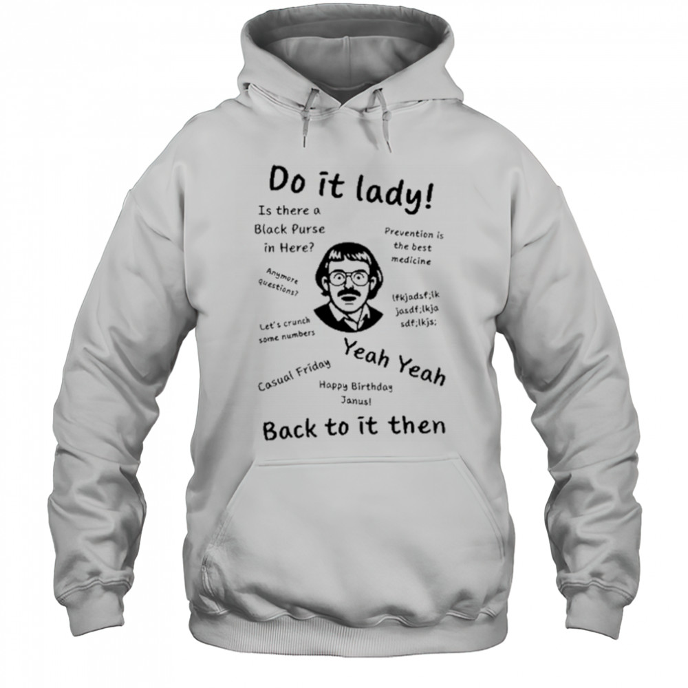 Cineteex Adriangrosss Do It Lady Shirt Hoodie