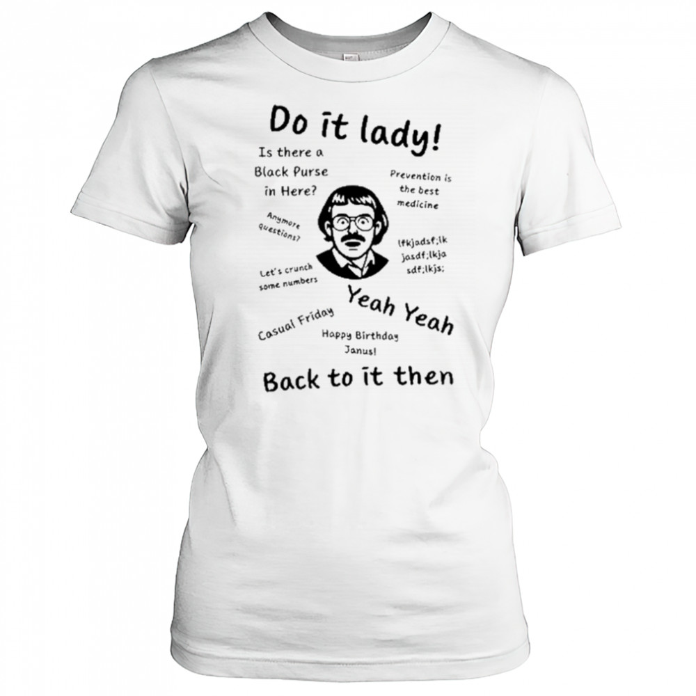Cineteex Adriangrosss Do It Lady Shirt Women's T-shirt