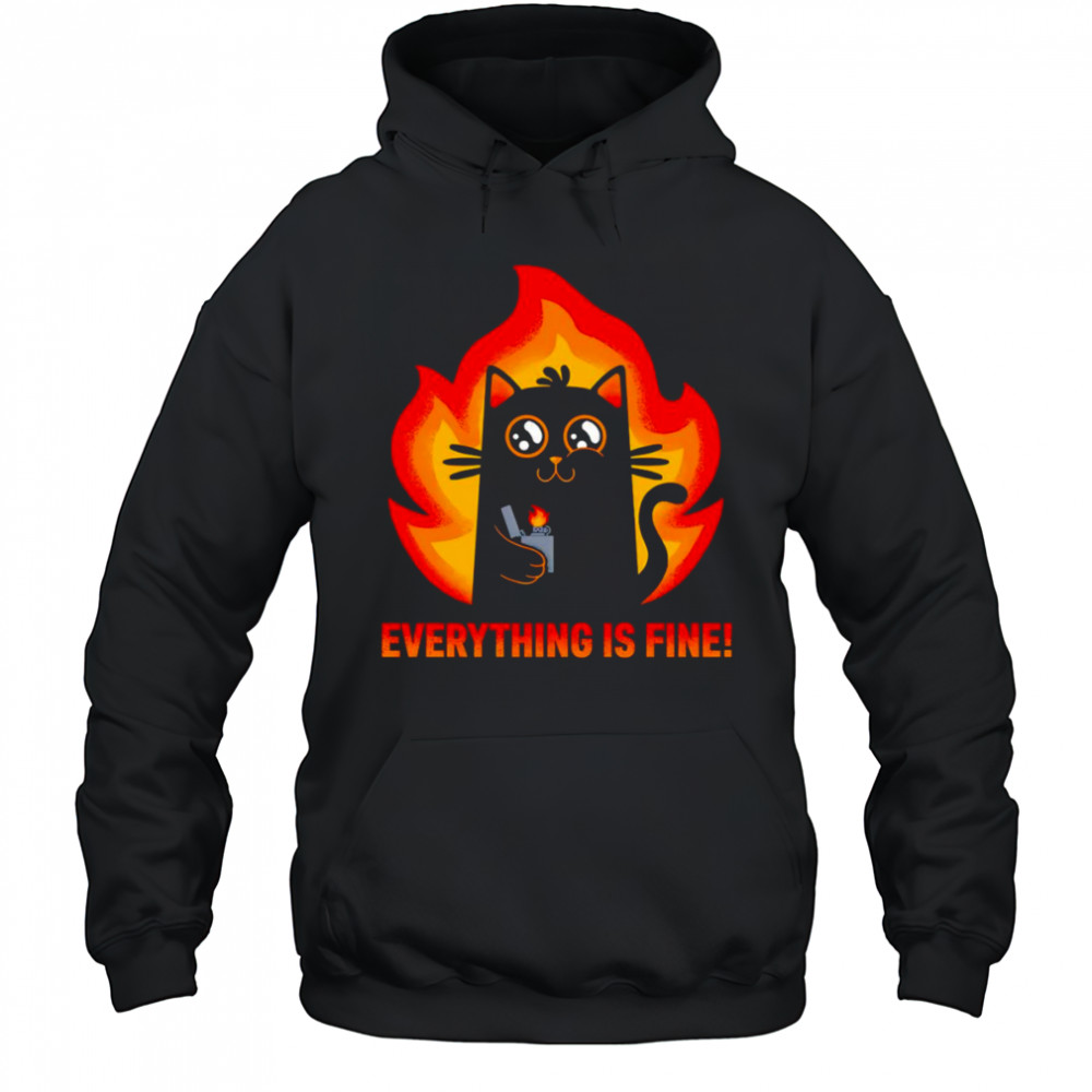 Everything is fine black cat shirt Hoodie