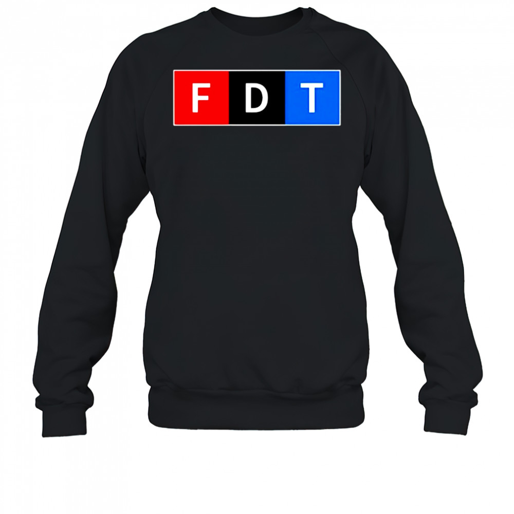 Fdt F Donald Trump Shirt Sweatshirt
