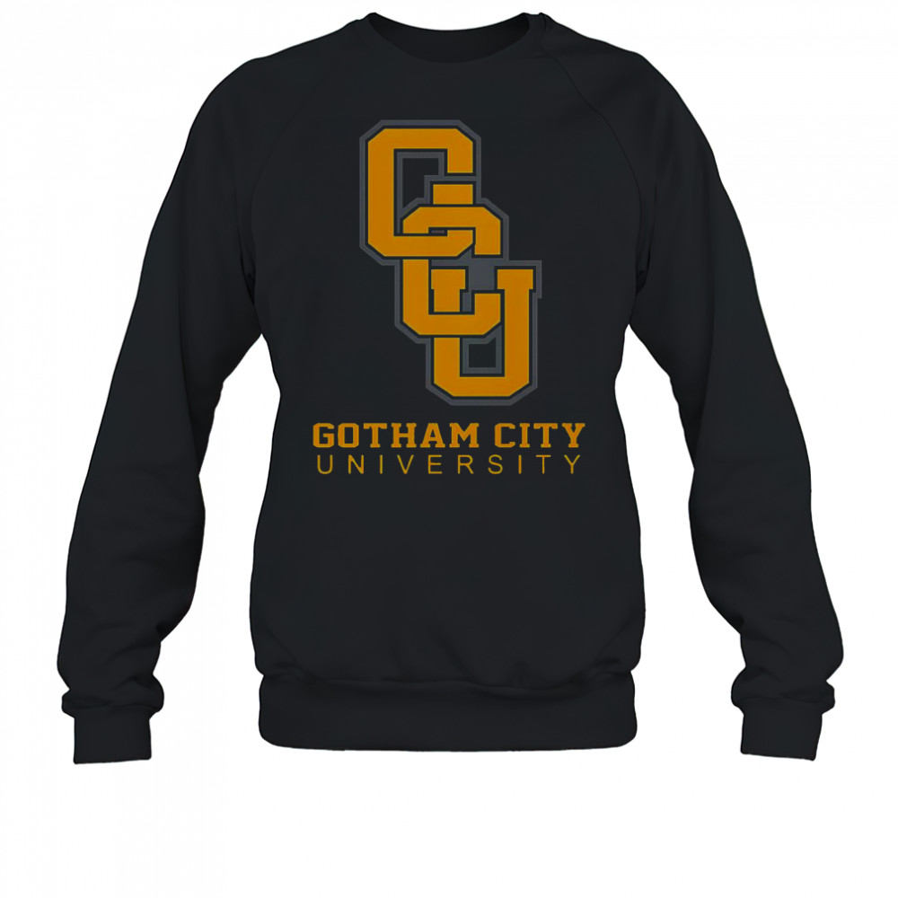GCU Gotham City University T-Shirt Sweatshirt