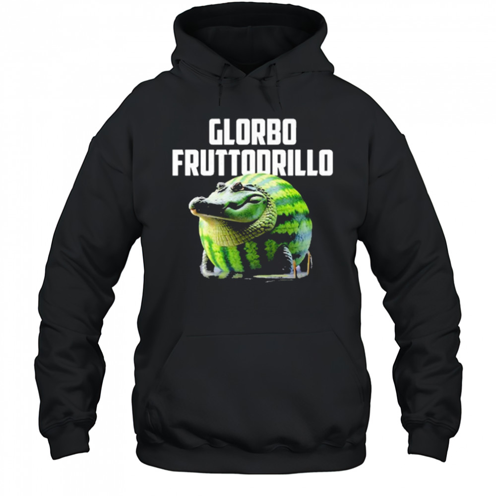 Glorbo Fruttodrillo obesity shirt Hoodie