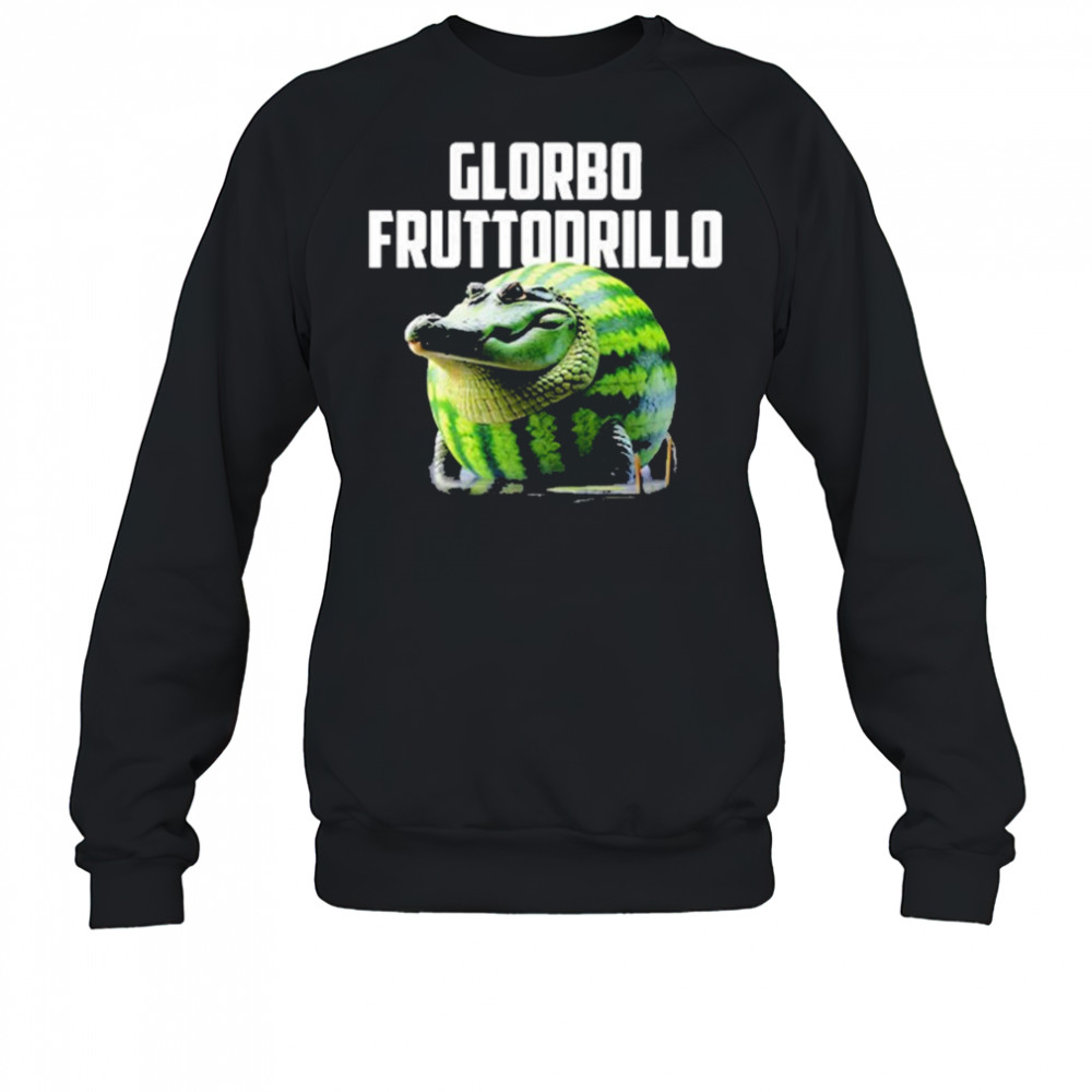 Glorbo Fruttodrillo obesity shirt Sweatshirt