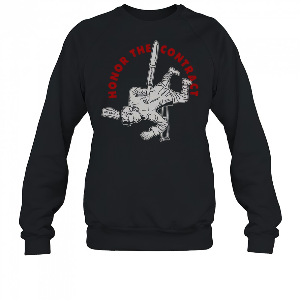 Honor The Contract Veteran T-Shirt Sweatshirt