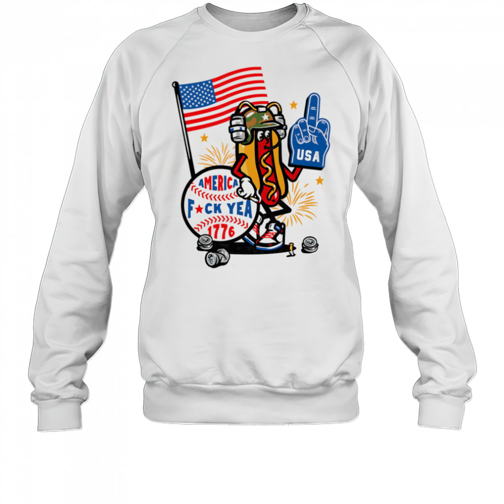 Hot dog America fuck yea 1776 shirt Sweatshirt