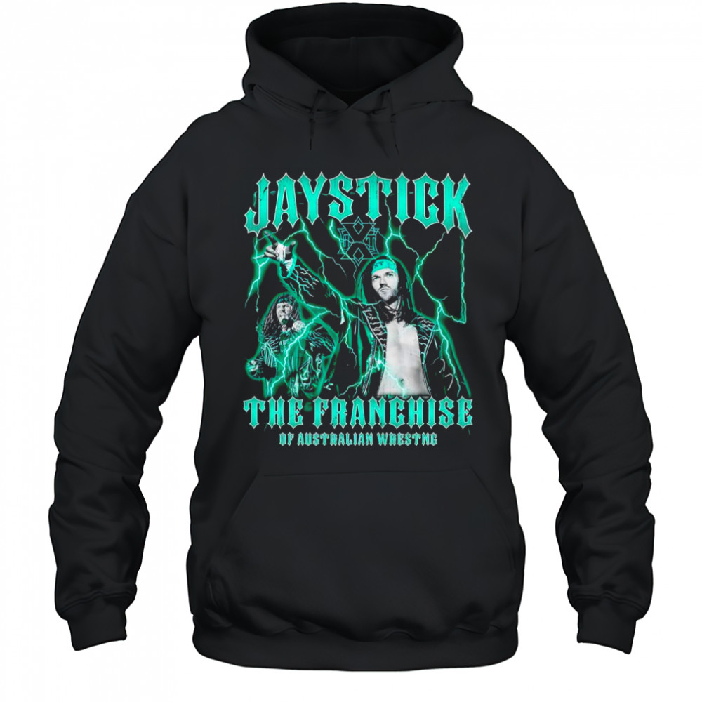 Jaystick the franchise of Australian wrestng shirt Hoodie