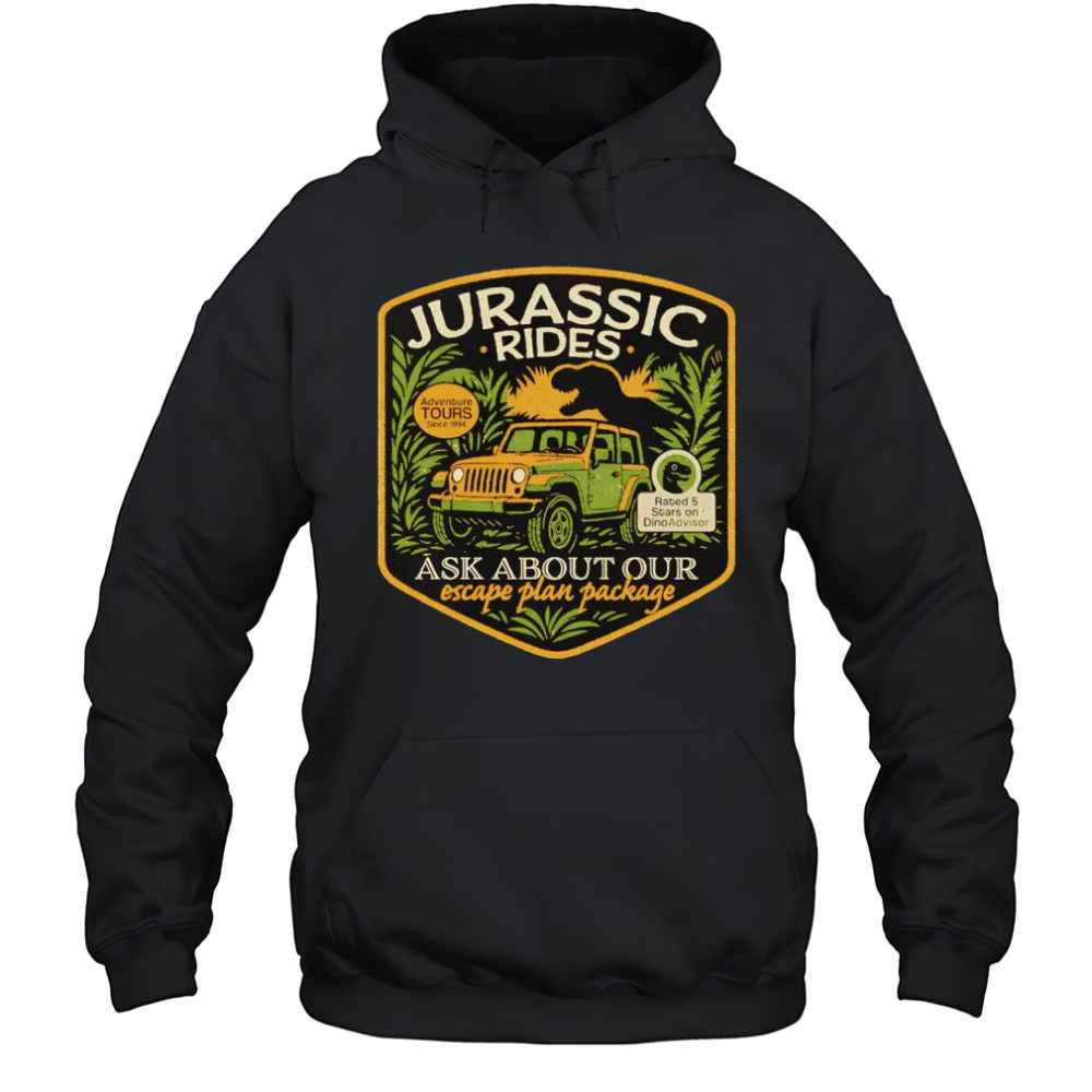 Jurassic Rides ask about our escape plan package shirt Hoodie