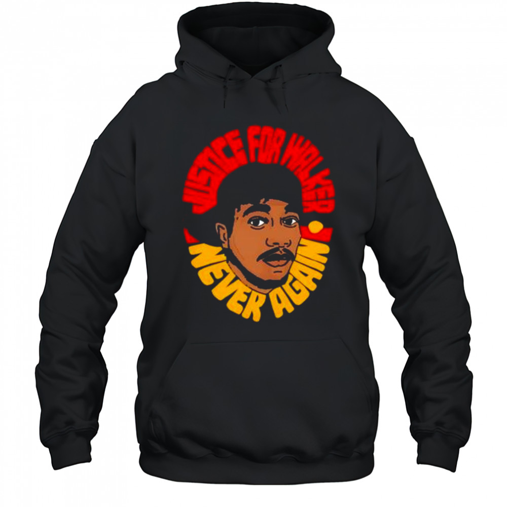 Justice For Walker Shirt Hoodie