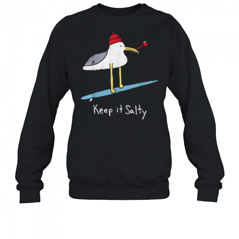 Keep It Salty T-Shirt Sweatshirt