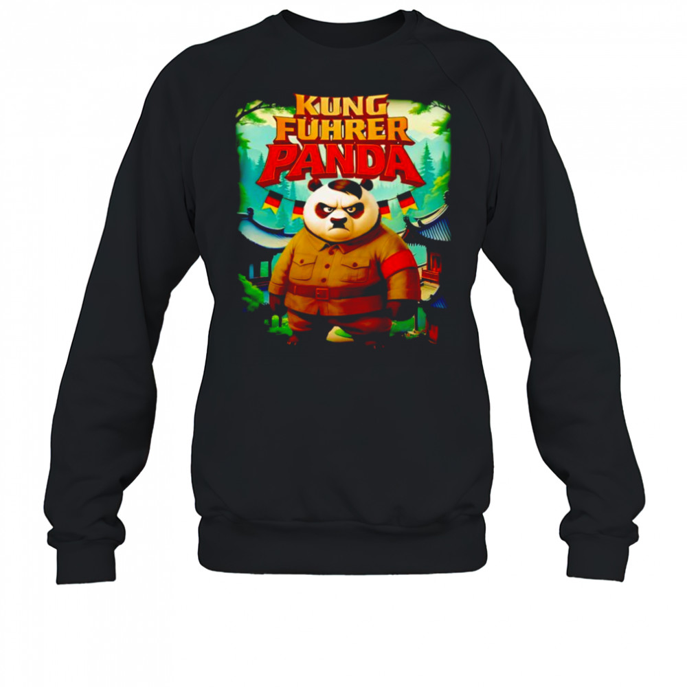 Kung Fuhrer Panda funny shirt Sweatshirt