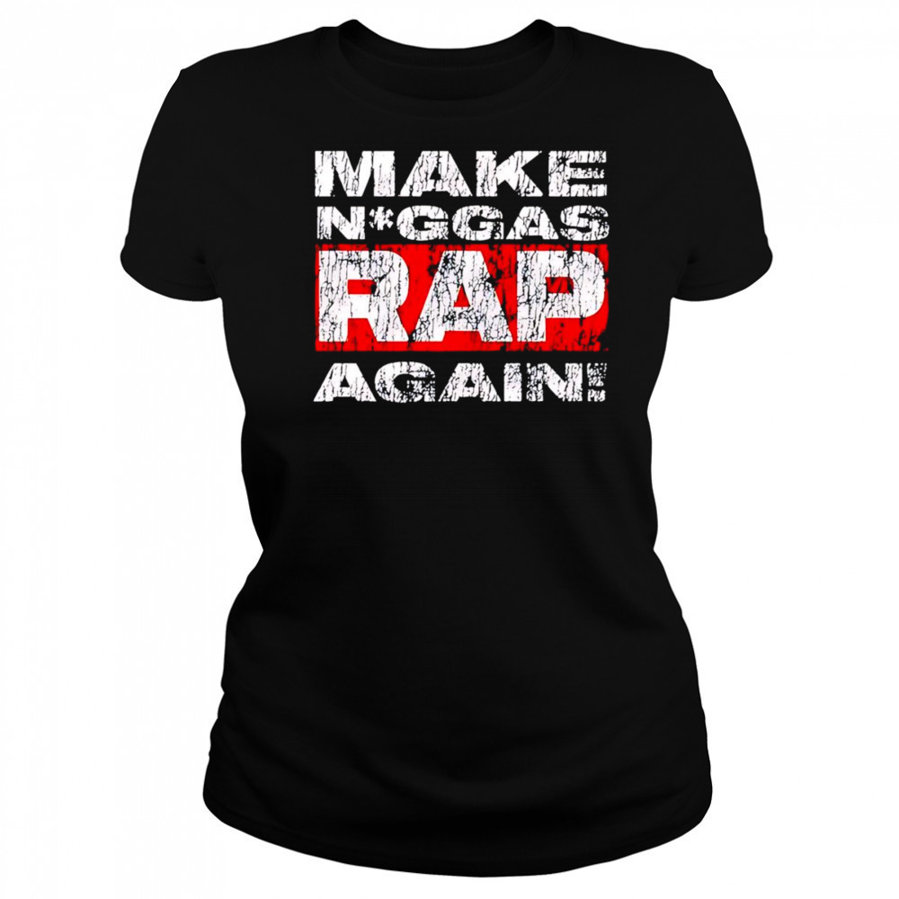 Make niggas rap again shirt Women's T-shirt