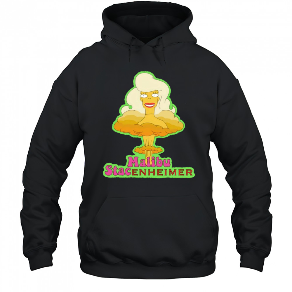 Malibu Stacenheimer shirt Hoodie
