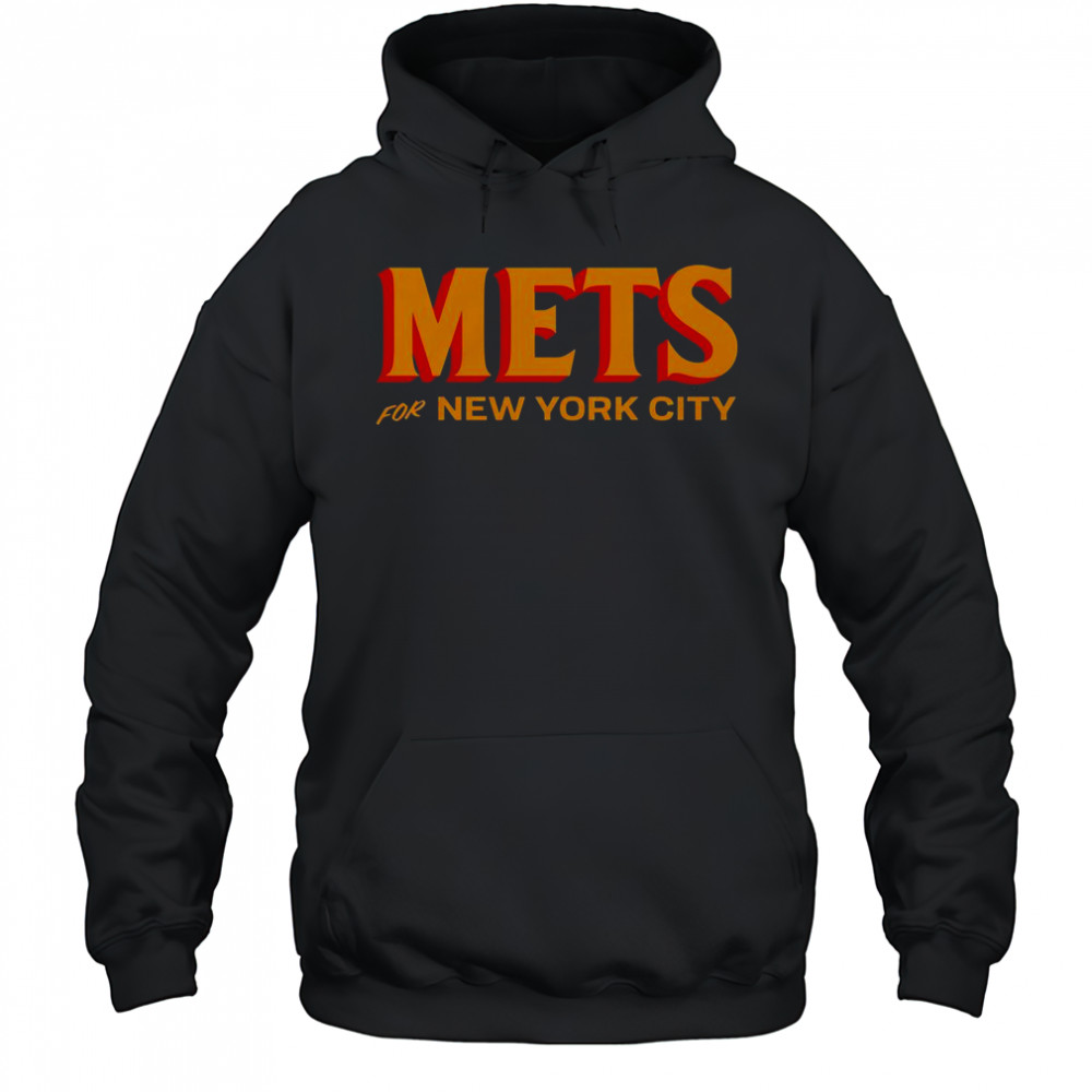 Mets For New York City T-Shirt Hoodie